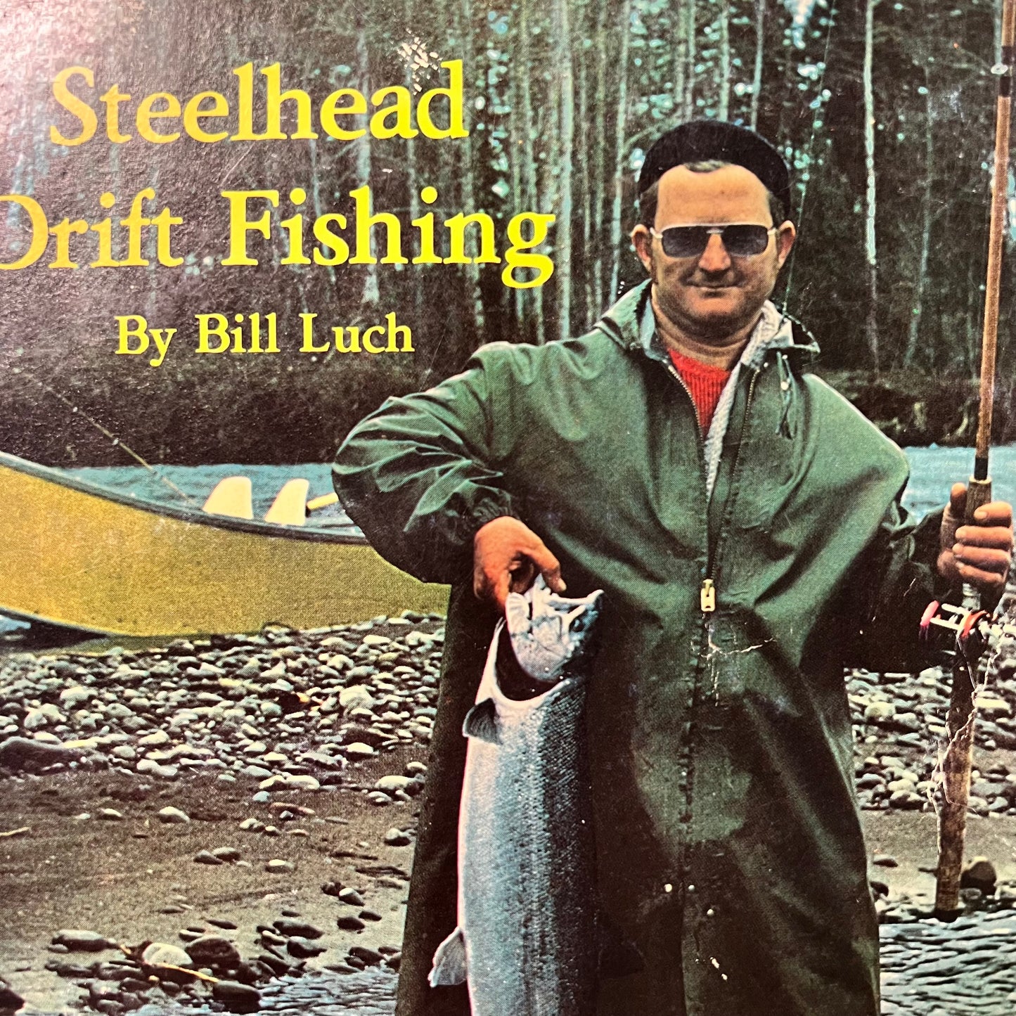 Vintage 1979 Steelhead Drift Fishing Book By Bill Luch