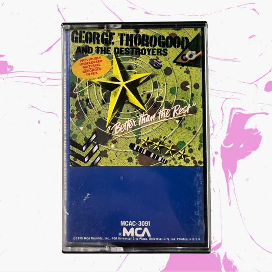 Vintage 1979 George Thorogood & The Destroyers 'Better Than The Rest' Cassette Tape