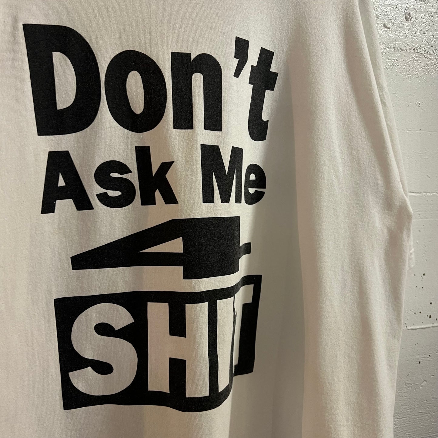 Vintage 2000’s Funny ‘ Don’t Ask Me 4 Sh*t’ Graphic T-Shirt - Size XL - White/Black